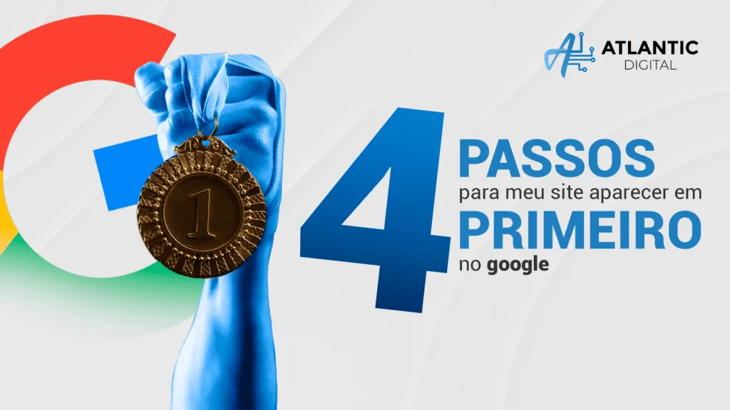 4 Passos para meu site aparecer em primeiro no google