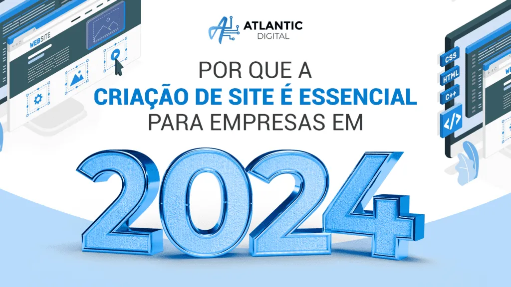 Por que a criação de site é essencial para empresas em 2024
