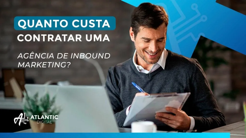 Quanto custa contratar uma agência de inbound marketing?