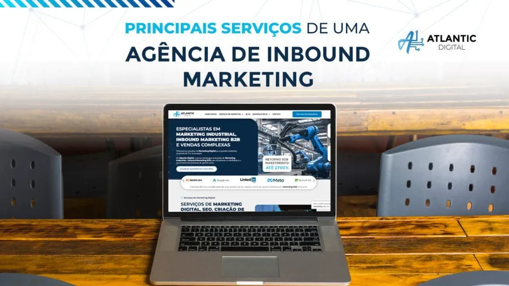 Quais são os principais serviços oferecidos por uma agência de inbound marketing?