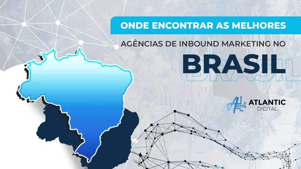 Onde encontrar as melhores agências de inbound marketing no Brasil?