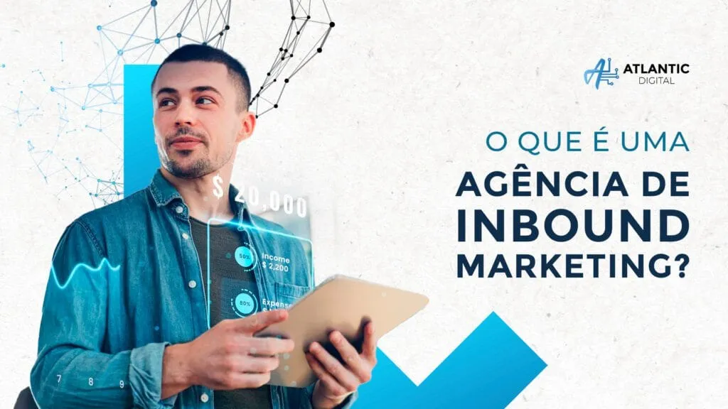 O que é uma agência de inbound marketing e como pode ajudar a sua empresa?