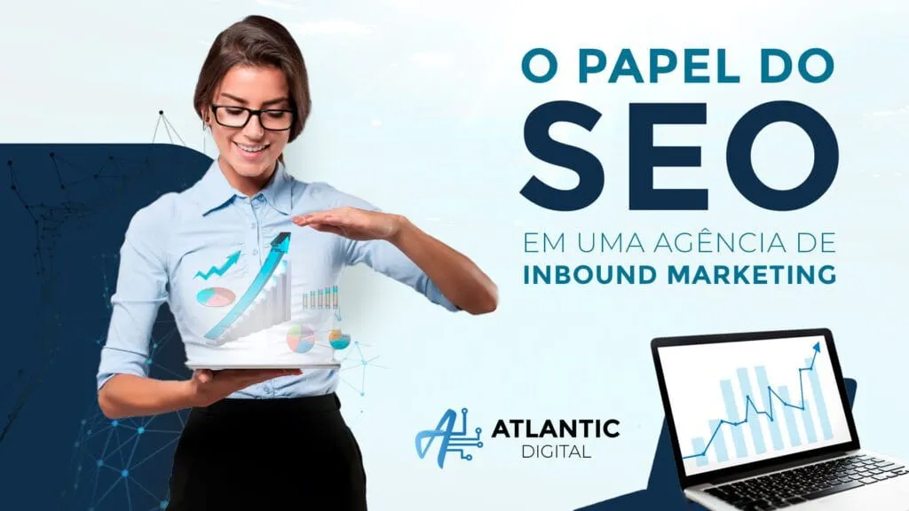 Qual é o papel do SEO no trabalho de uma agência de inbound marketing?