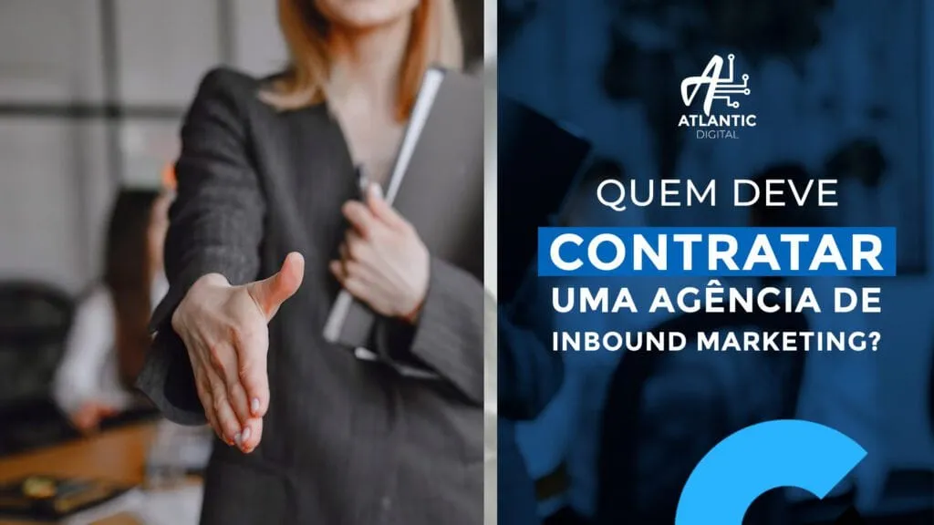 Quem deve contratar uma agência de inbound marketing?